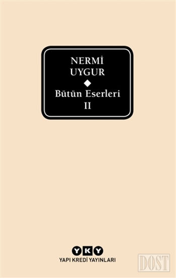 Bütün Eserleri 2 - Nermi Uygur